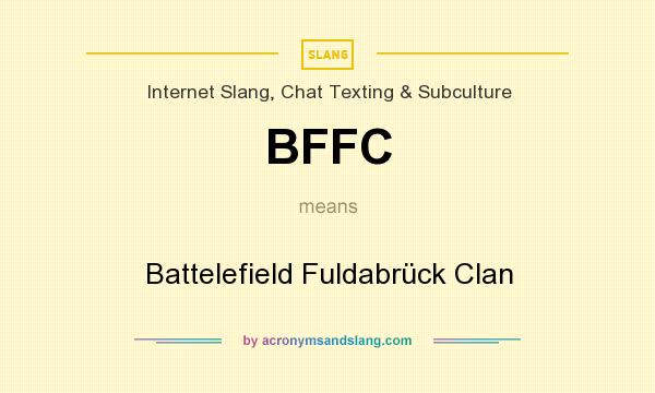 What does BFFC mean? It stands for Battelefield Fuldabrück Clan