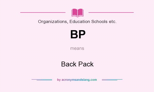 What does BP mean? It stands for Back Pack