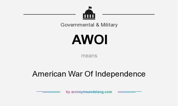 What does AWOI mean? It stands for American War Of Independence