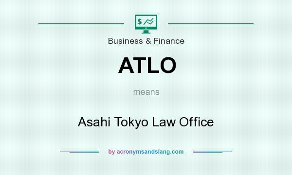 What does ATLO mean? It stands for Asahi Tokyo Law Office