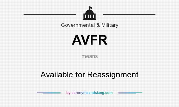 What does AVFR mean? It stands for Available for Reassignment