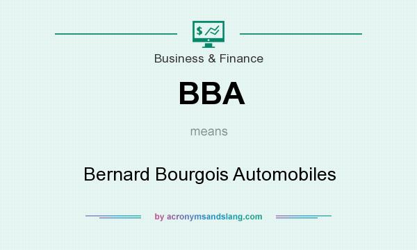 What does BBA mean? It stands for Bernard Bourgois Automobiles