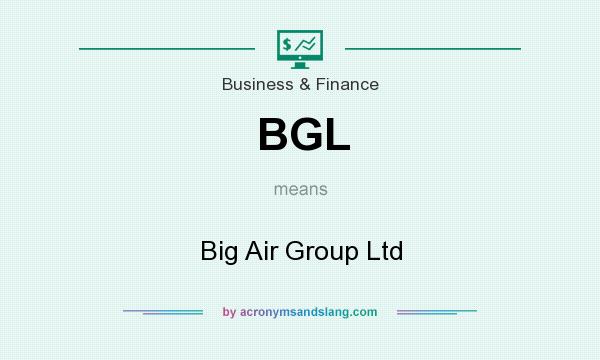 What does BGL mean? It stands for Big Air Group Ltd