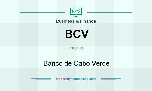 What does BCV mean? It stands for Banco de Cabo Verde