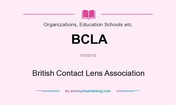 What does BCLA mean? It stands for British Contact Lens Association