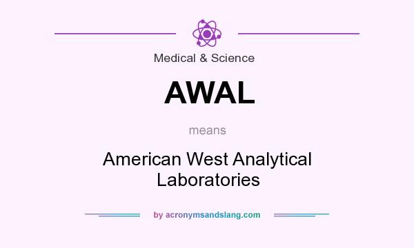What does AWAL mean? It stands for American West Analytical Laboratories