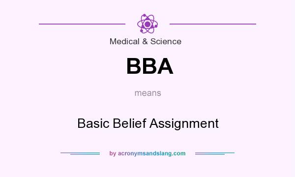 What does BBA mean? It stands for Basic Belief Assignment