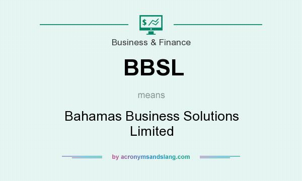 What does BBSL mean? It stands for Bahamas Business Solutions Limited