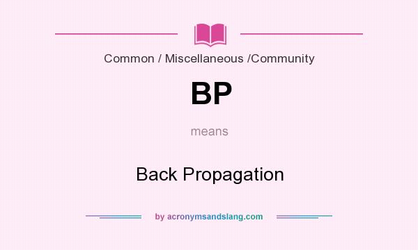 What does BP mean? It stands for Back Propagation