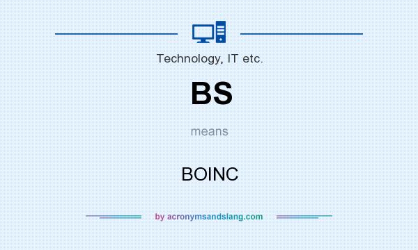 What does BS mean? It stands for BOINC