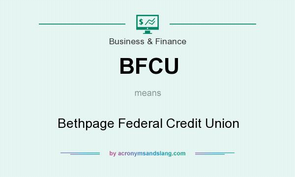 What does BFCU mean? It stands for Bethpage Federal Credit Union