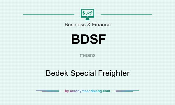What does BDSF mean? It stands for Bedek Special Freighter