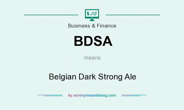 What does BDSA mean? It stands for Belgian Dark Strong Ale