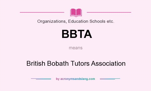 What does BBTA mean? It stands for British Bobath Tutors Association