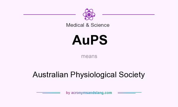 What does AuPS mean? It stands for Australian Physiological Society