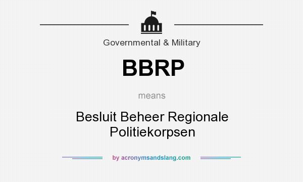 What does BBRP mean? It stands for Besluit Beheer Regionale Politiekorpsen