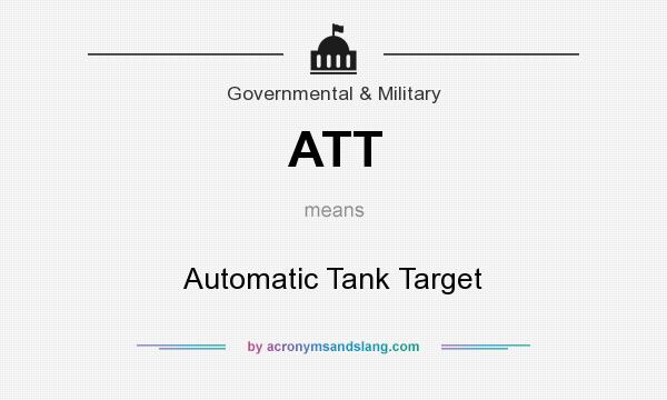 What does ATT mean? It stands for Automatic Tank Target