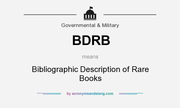 What does BDRB mean? It stands for Bibliographic Description of Rare Books