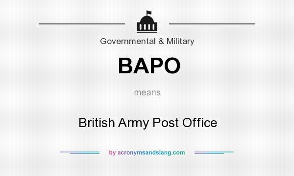 What does BAPO mean? It stands for British Army Post Office