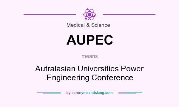 What does AUPEC mean? It stands for Autralasian Universities Power Engineering Conference