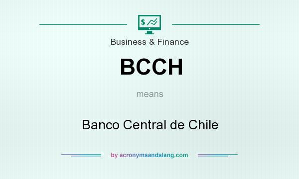 What does BCCH mean? It stands for Banco Central de Chile
