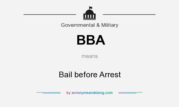 What does BBA mean? It stands for Bail before Arrest
