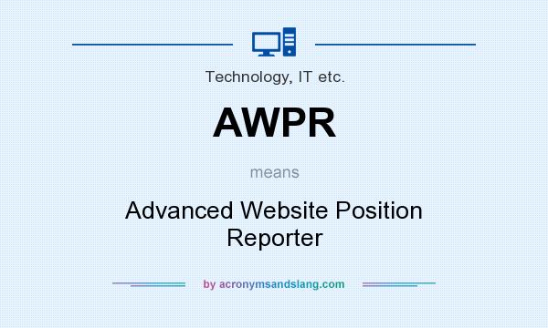 What does AWPR mean? It stands for Advanced Website Position Reporter