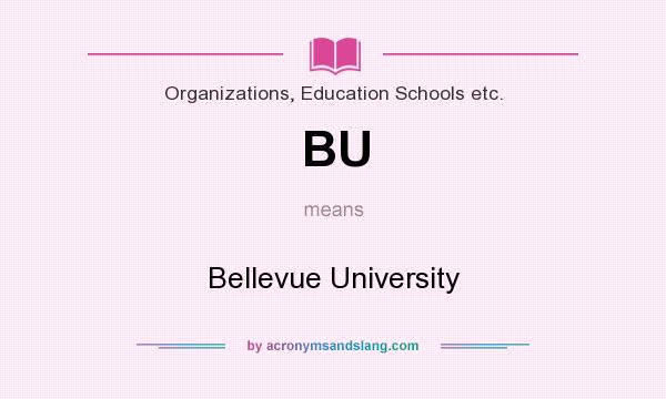 What does BU mean? It stands for Bellevue University