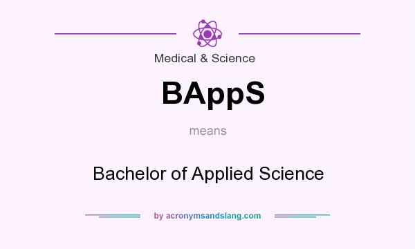 What does BAppS mean? It stands for Bachelor of Applied Science
