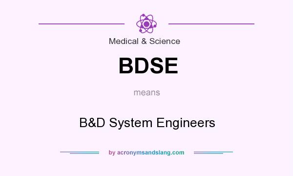 What does BDSE mean? It stands for B&D System Engineers