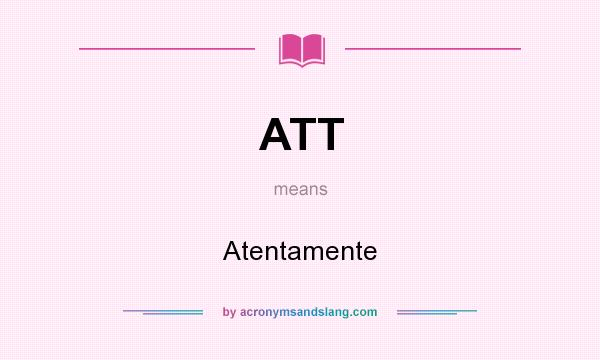 What does ATT mean? It stands for Atentamente