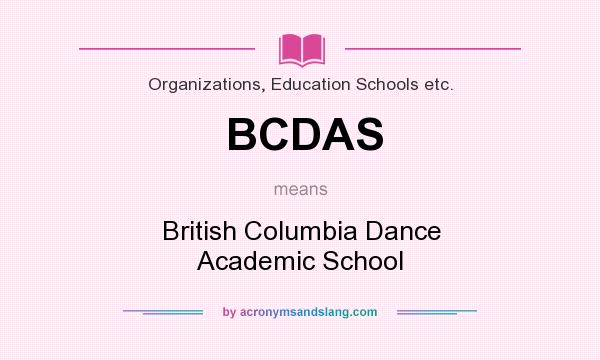 What does BCDAS mean? It stands for British Columbia Dance Academic School