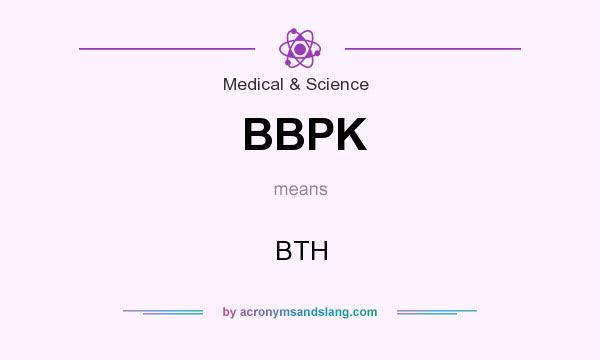What does BBPK mean? It stands for BTH