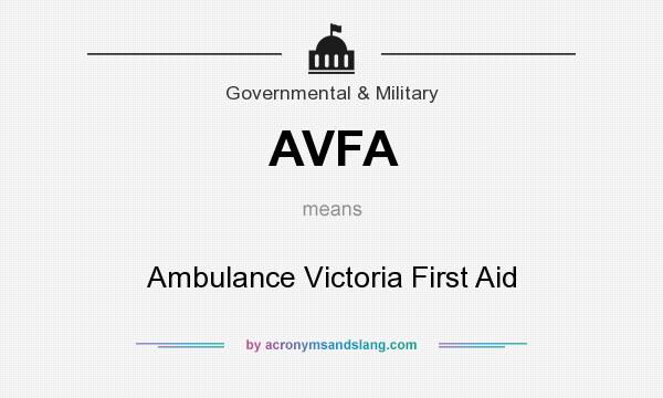 What does AVFA mean? It stands for Ambulance Victoria First Aid