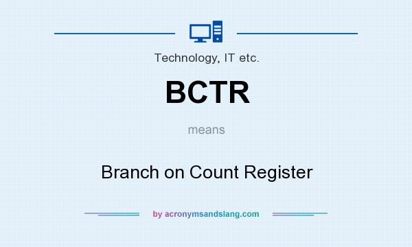 What does BCTR mean? It stands for Branch on Count Register
