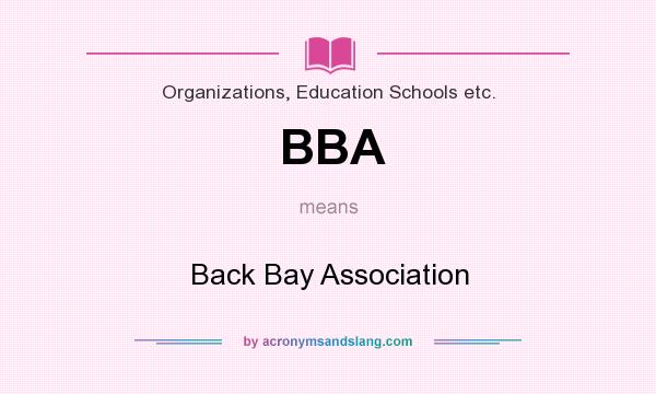 What does BBA mean? It stands for Back Bay Association