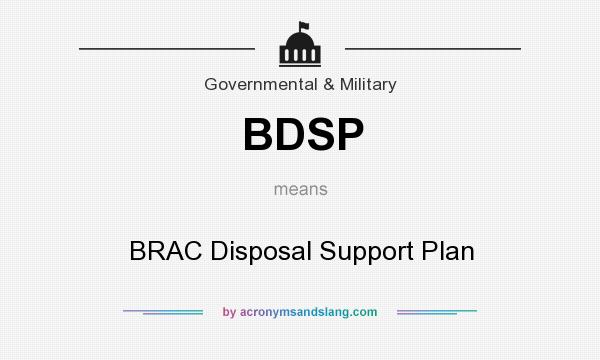 What does BDSP mean? It stands for BRAC Disposal Support Plan