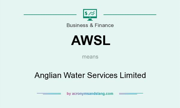 What does AWSL mean? It stands for Anglian Water Services Limited