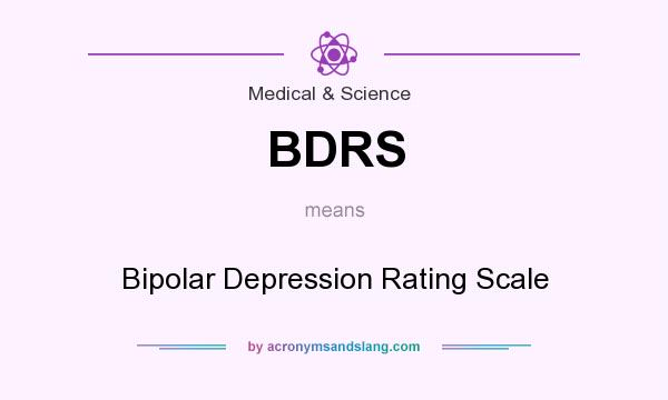 What does BDRS mean? It stands for Bipolar Depression Rating Scale
