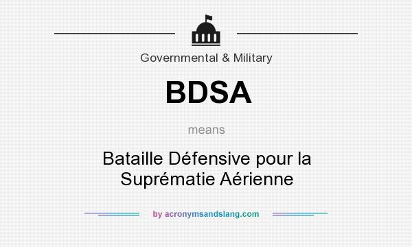 What does BDSA mean? It stands for Bataille Défensive pour la Suprématie Aérienne