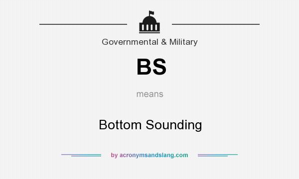 What does BS mean? It stands for Bottom Sounding