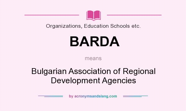 What does BARDA mean? It stands for Bulgarian Association of Regional Development Agencies