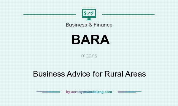 What does BARA mean? It stands for Business Advice for Rural Areas