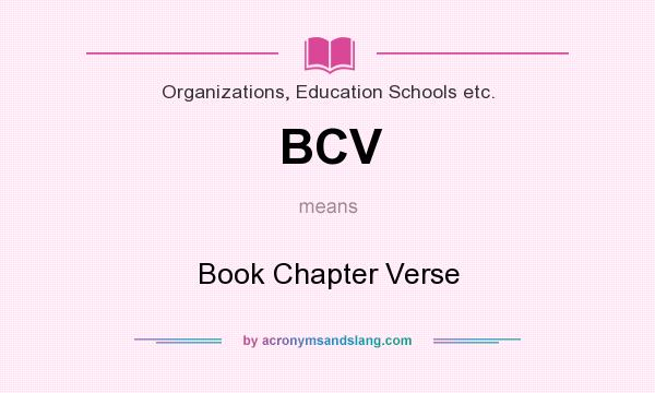 What does BCV mean? It stands for Book Chapter Verse
