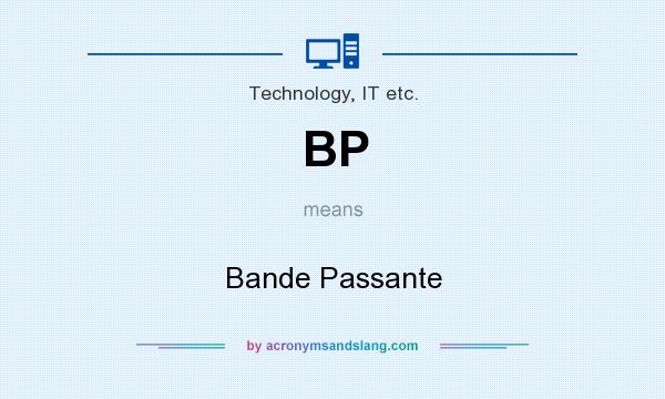 What does BP mean? It stands for Bande Passante