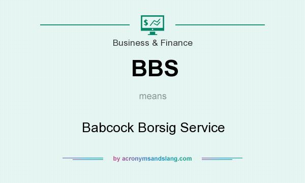 What does BBS mean? It stands for Babcock Borsig Service
