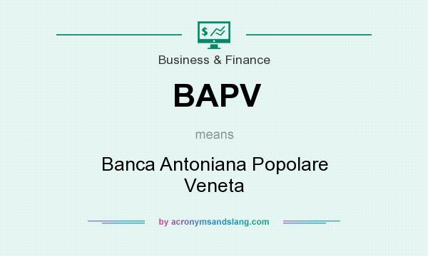 What does BAPV mean? It stands for Banca Antoniana Popolare Veneta
