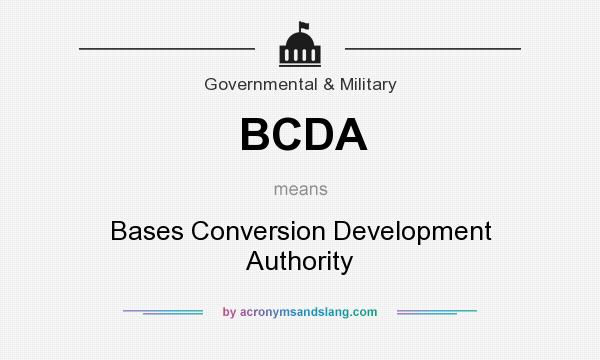 What does BCDA mean? It stands for Bases Conversion Development Authority