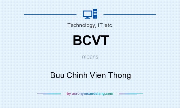 What does BCVT mean? It stands for Buu Chinh Vien Thong