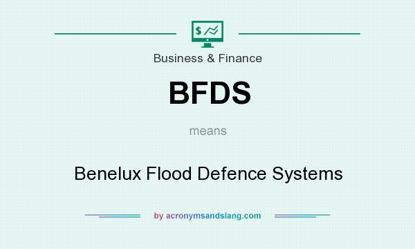 What does BFDS mean? It stands for Benelux Flood Defence Systems
